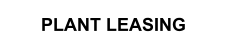 PLANT LEASING